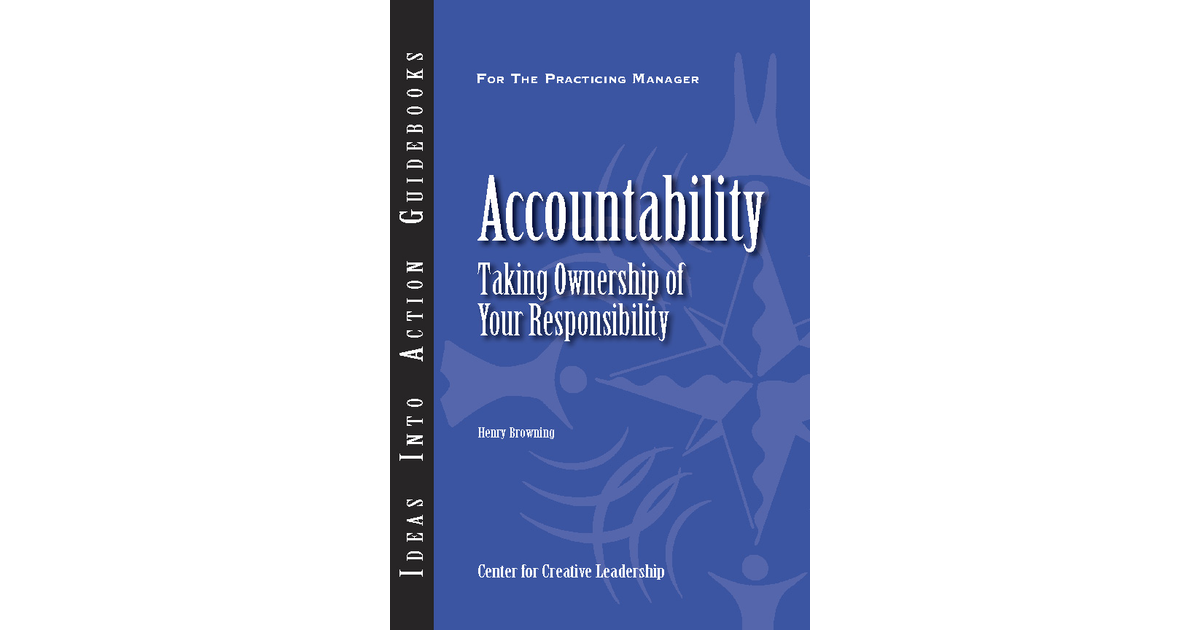 Accountability: Taking Ownership of Your Responsibility [Book]