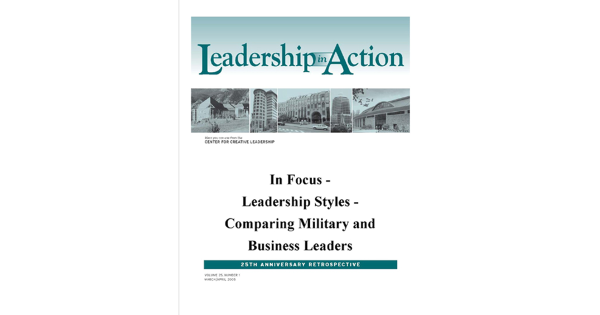 Leadership in Action: In Focus - Leadership Styles - Comparing Military ...