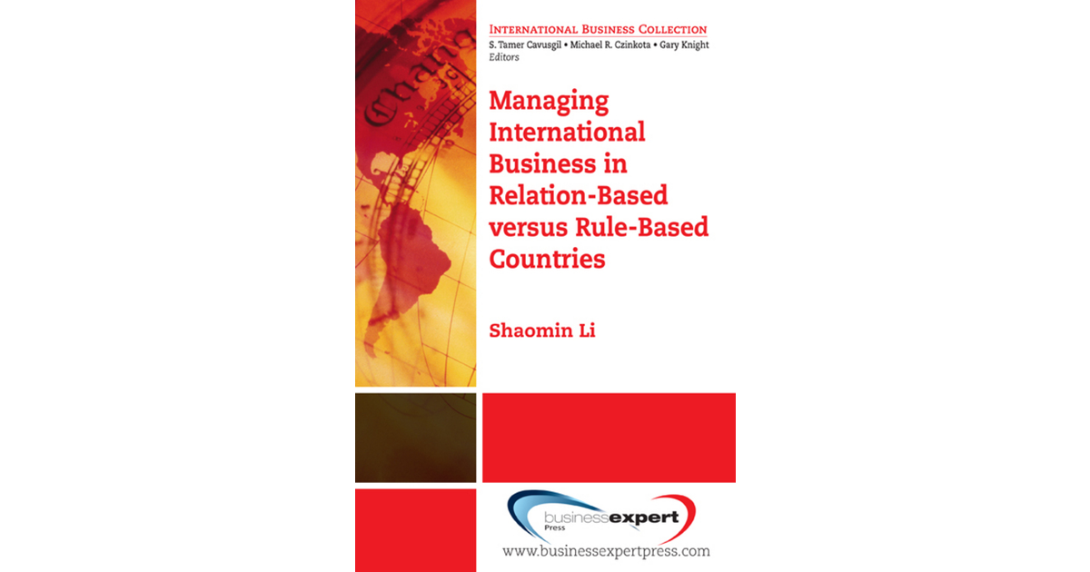 Managing International Business In Relation-Based Versus Rule-Based ...