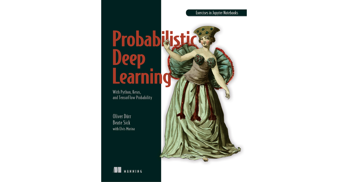 Probabilistic Deep Learning [Book]