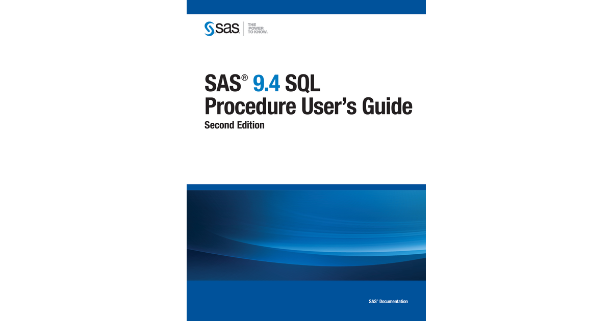 SAS 9.4 SQL Procedure User's Guide, Second Edition, 2nd Edition [Book]