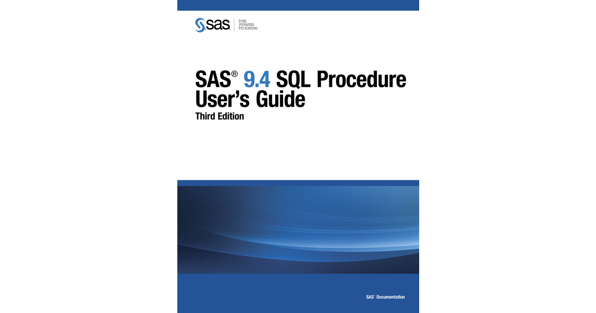 SAS 9.4 SQL Procedure User's Guide, Third Edition, 3rd Edition [Book]