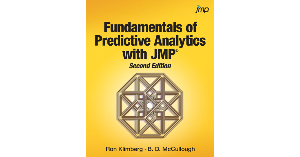 Fundamentals of Predictive Analytics with JMP, Second Edition [Book]