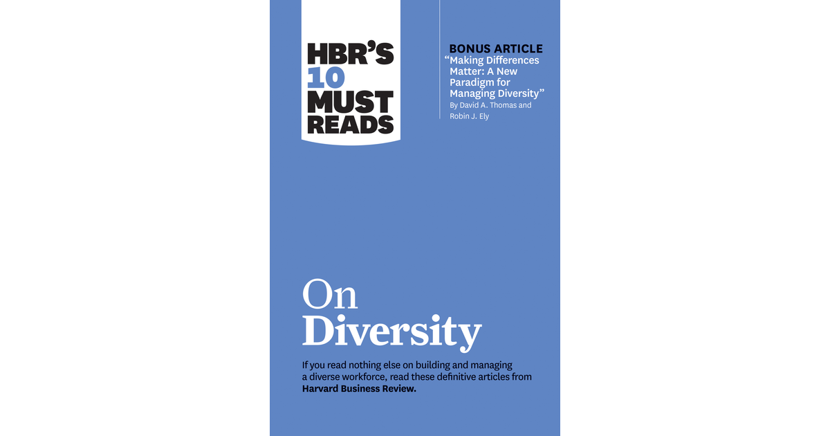 HBR's 10 Must Reads On Diversity (with Bonus Article "Making ...