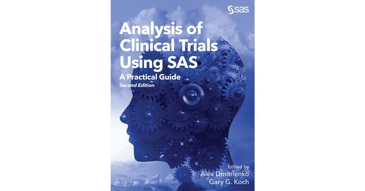 Analysis Of Clinical Trials Using SAS, 2nd Edition[Book]