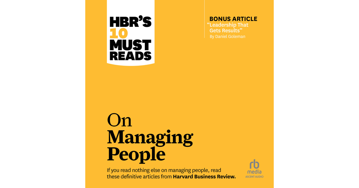 HBR's 10 Must Reads On Managing People (with Featured Article ...