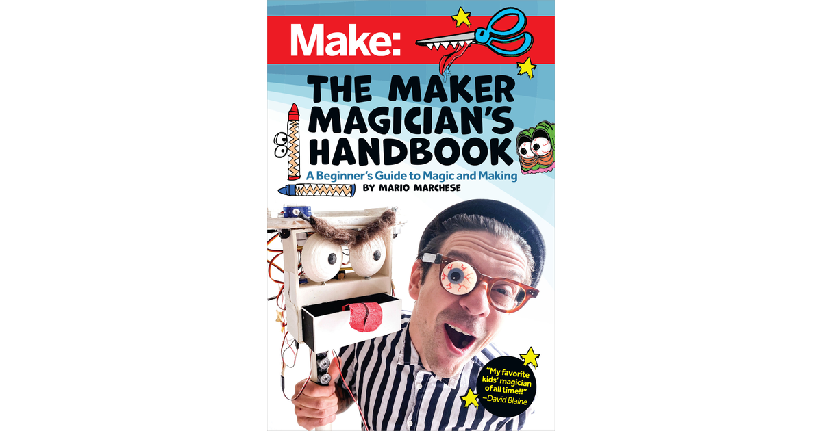 The Maker Magician's Handbook [Book]