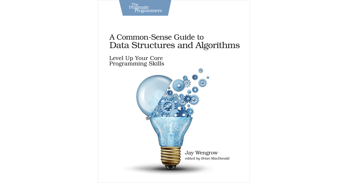 a-common-sense-guide-to-data-structures-and-algorithms-book