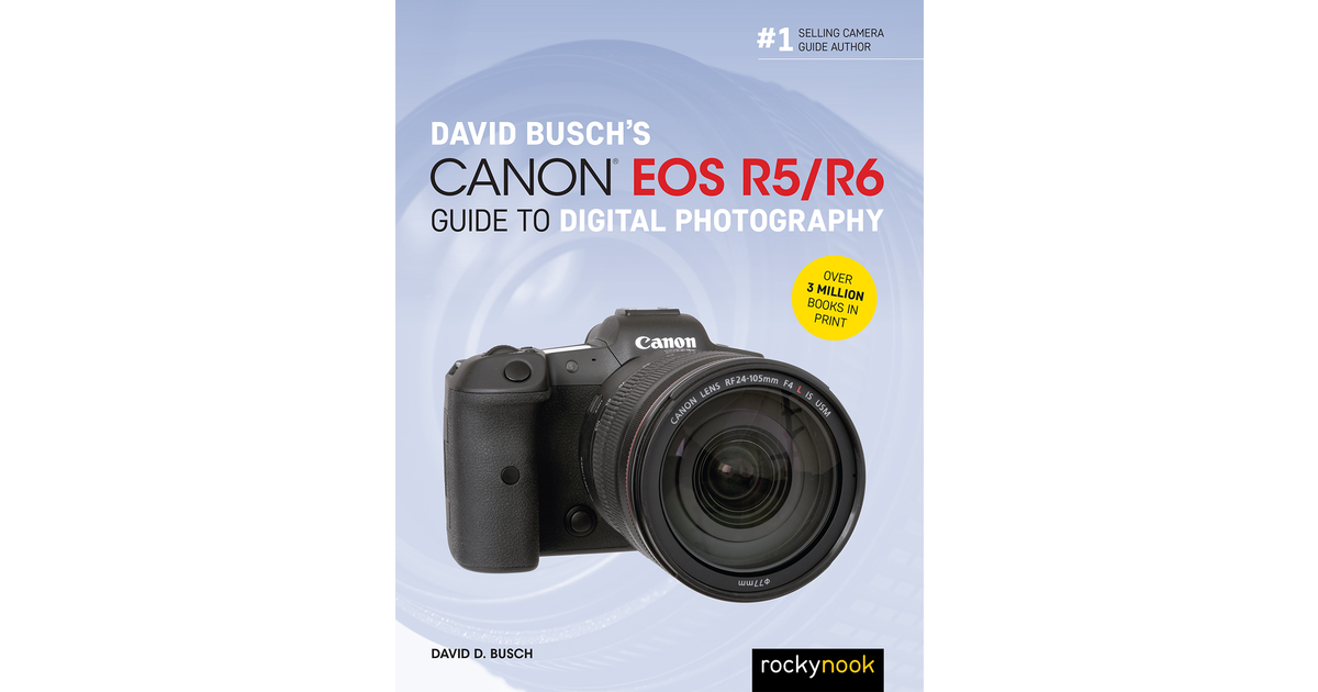 David Busch's Canon EOS R7 Guide to Digital Photography (The David Busch  Camera Guide Series): Busch, David D.: 9781681989495: : Books