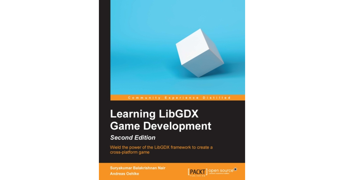 Learning LibGDX Game Development - Second Edition[Book]