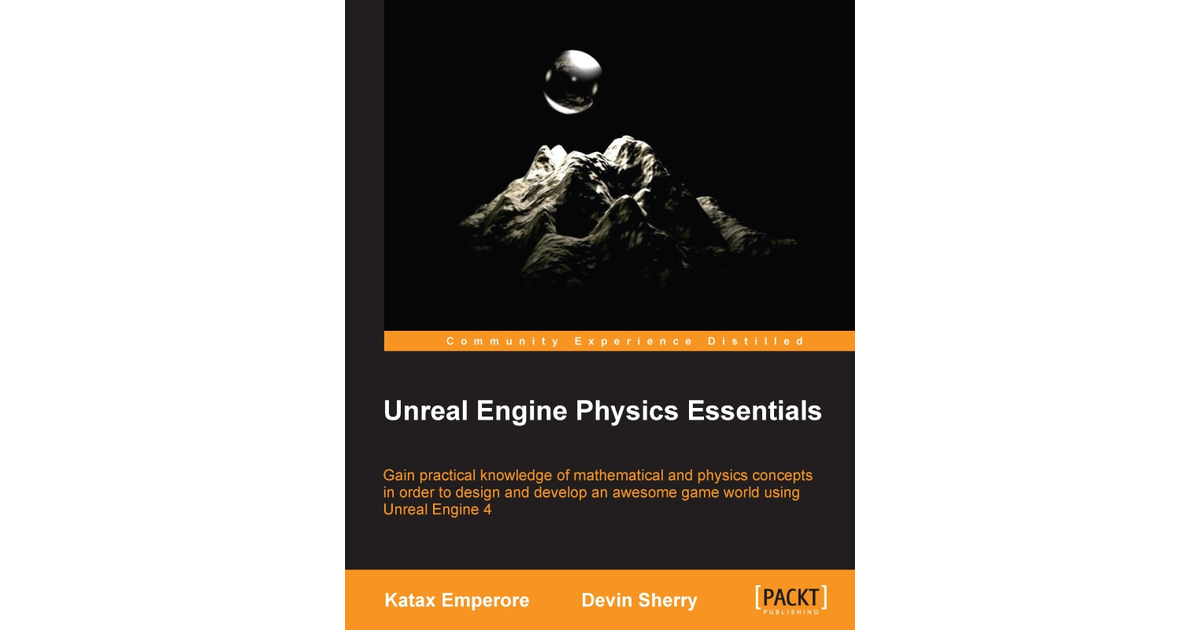 Unreal Engine Physics Essentials[Book]