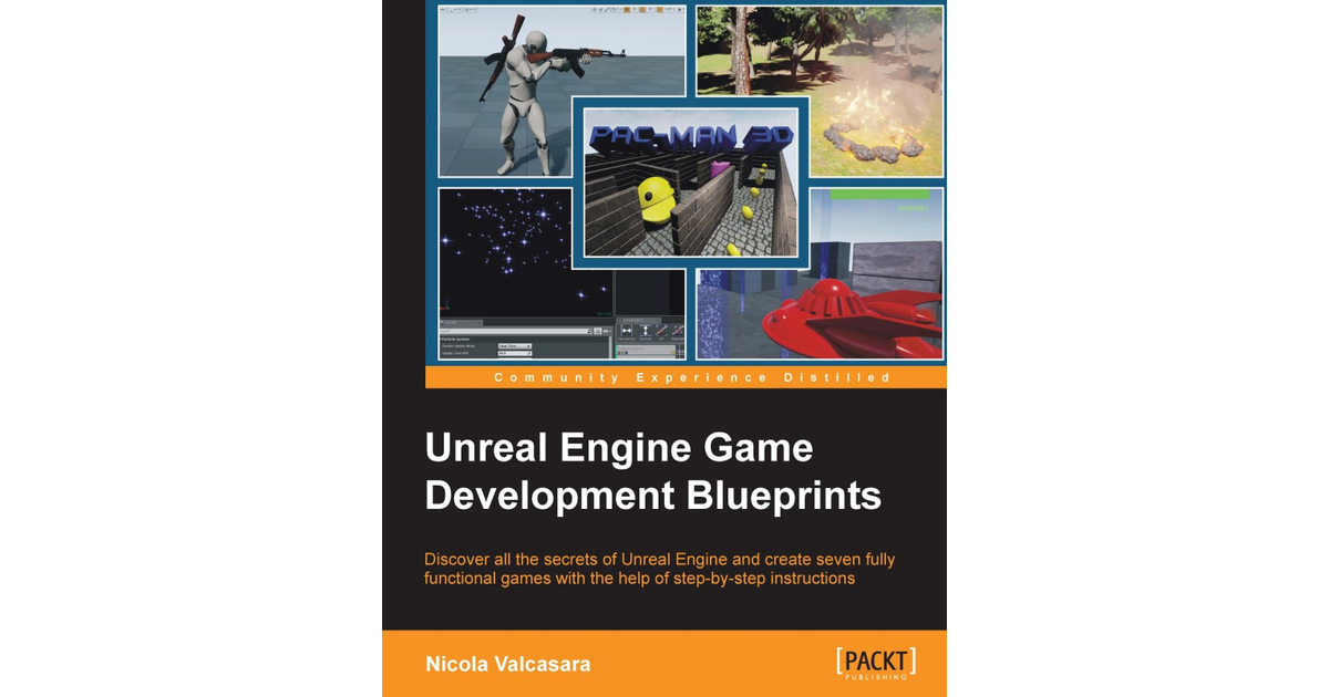 Unreal Engine Game Development Blueprints[Book]