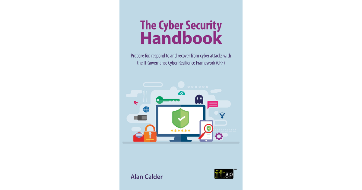 The Cyber Security Handbook – Prepare For, Respond To And Recover From ...