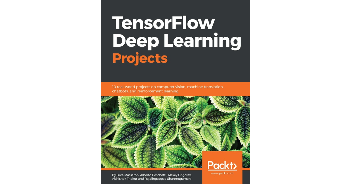 TensorFlow Deep Learning Projects[Book]