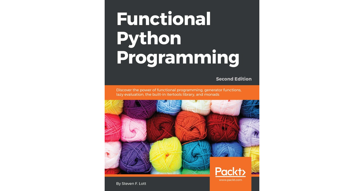 Functional Python Programming - Second Edition[Book]