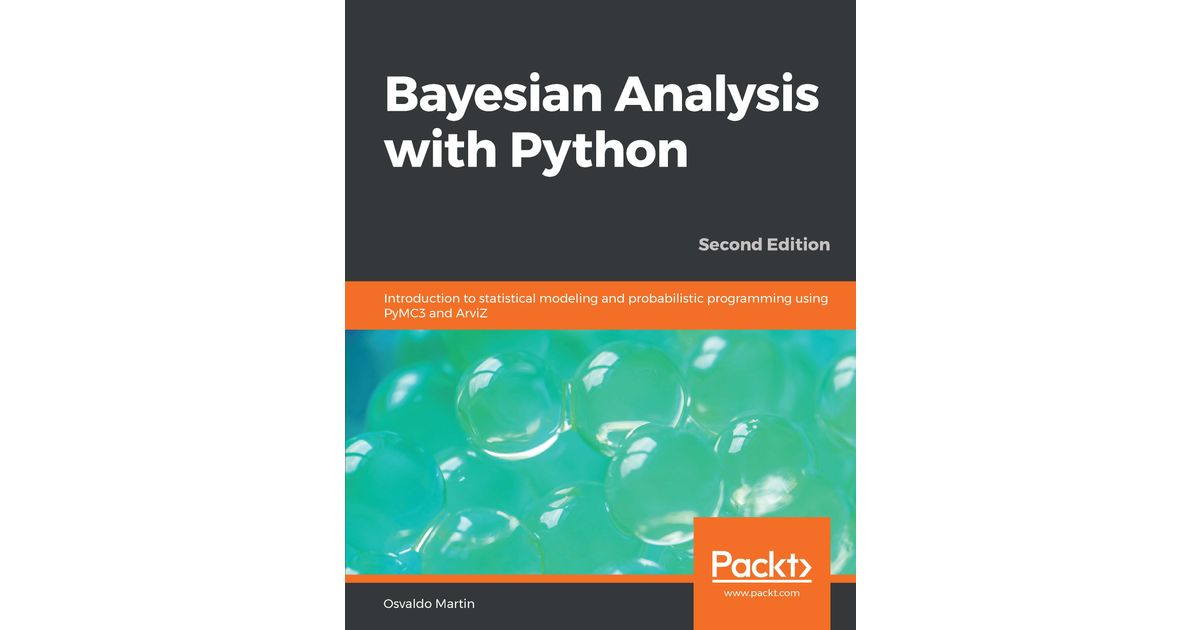 Bayesian Analysis With Python - Second Edition[Book]