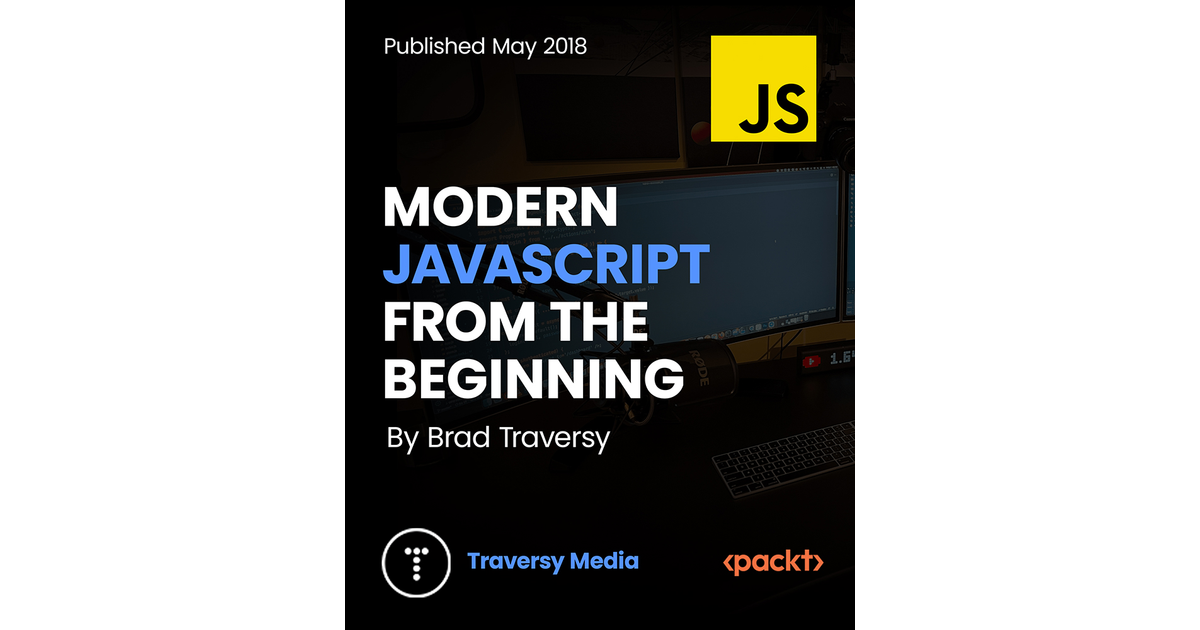 Modern JavaScript From The Beginning [Video]