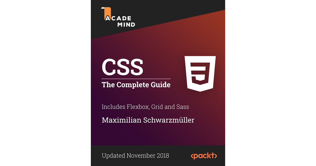 CSS - The Complete Guide (incl. Flexbox, Grid And Sass) [Video]