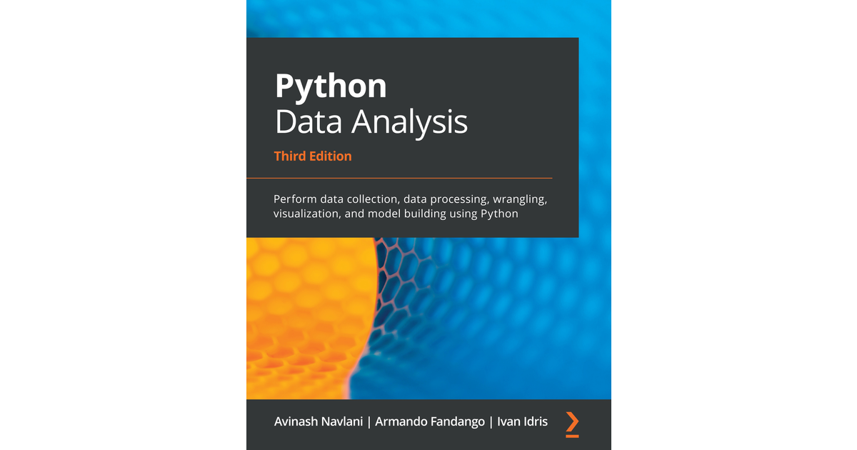 Python Data Analysis - Third Edition [Book]
