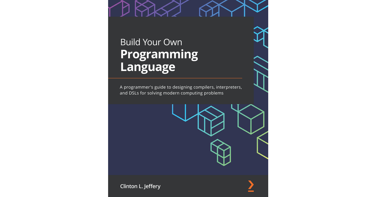 Build Your Own Programming Language[Book]