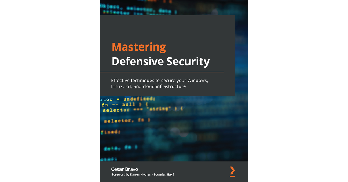 Mastering Defensive Security[Book]