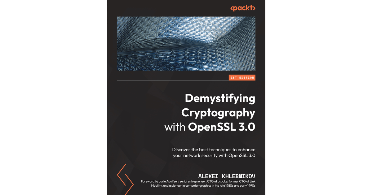 Demystifying Cryptography With OpenSSL 3.0[Book]