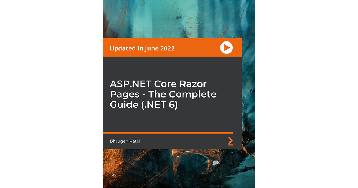 ASP.NET Core Razor Pages - The Complete Guide (.NET 6)[Video]