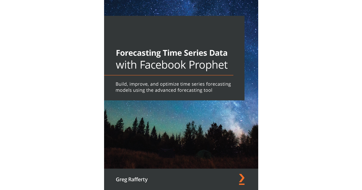 Forecasting Time Series Data With Facebook Prophet[Book]