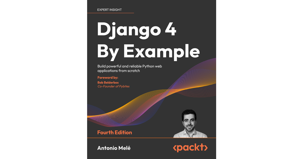 Django 4 By Example - Fourth Edition[Book]