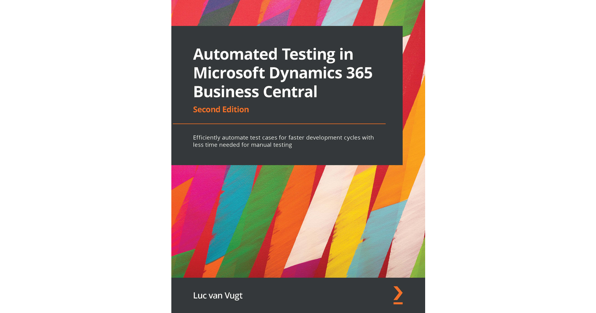 Automated Testing in Microsoft Dynamics 365 Business Central - Second ...