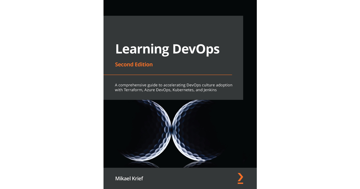 Learning DevOps - Second Edition[Book]