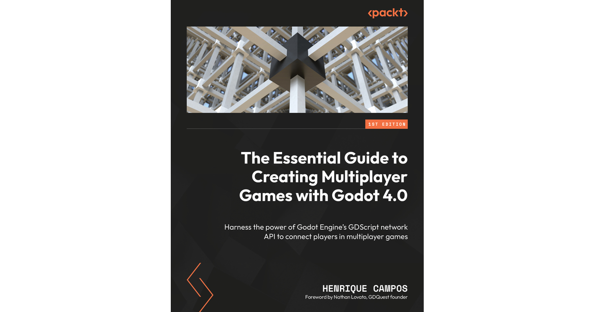 The Essential Guide to Creating Multiplayer Games with Godot 4.0[Book]