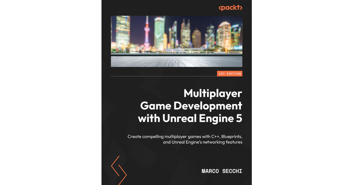 Multiplayer Game Development With Unreal Engine 5[Book]