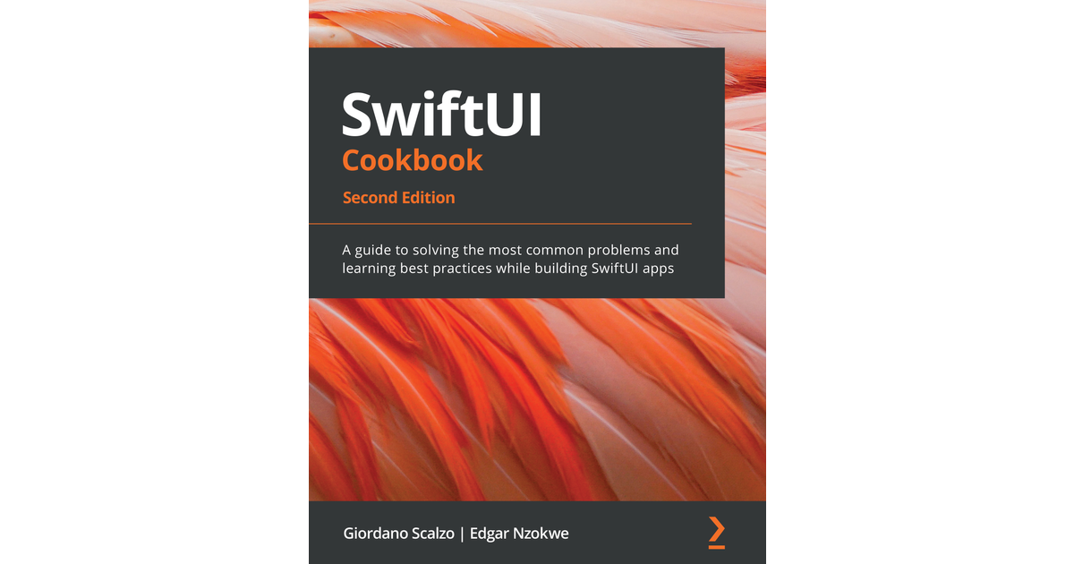 SwiftUI Cookbook - Second Edition[Book]