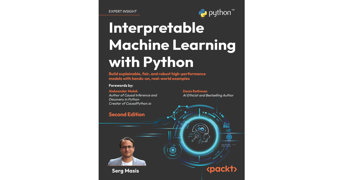 Interpretable Machine Learning with Python - Second Edition [Book]