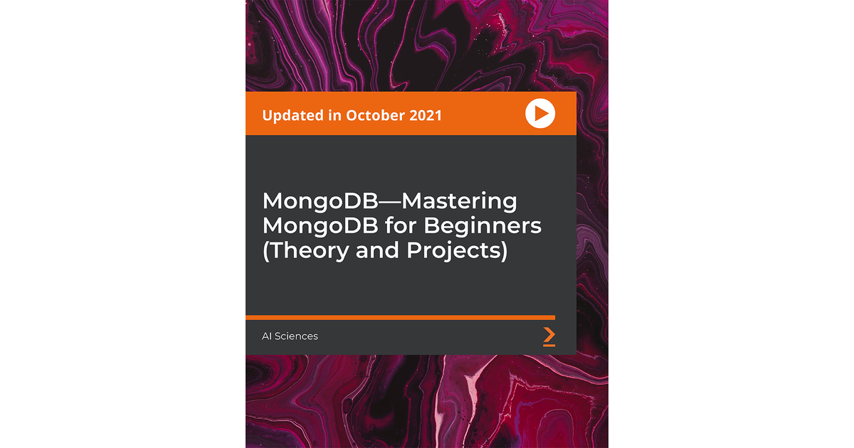 MongoDB—Mastering MongoDB For Beginners (Theory And Projects)[Video]