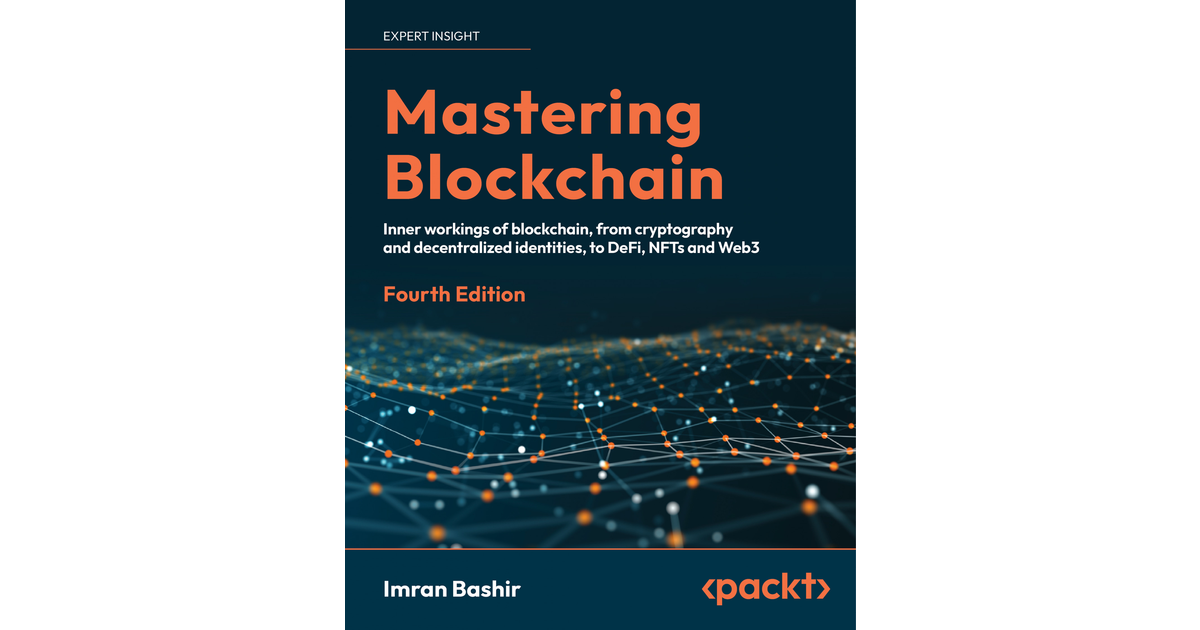 Mastering Blockchain - Fourth Edition[Book]