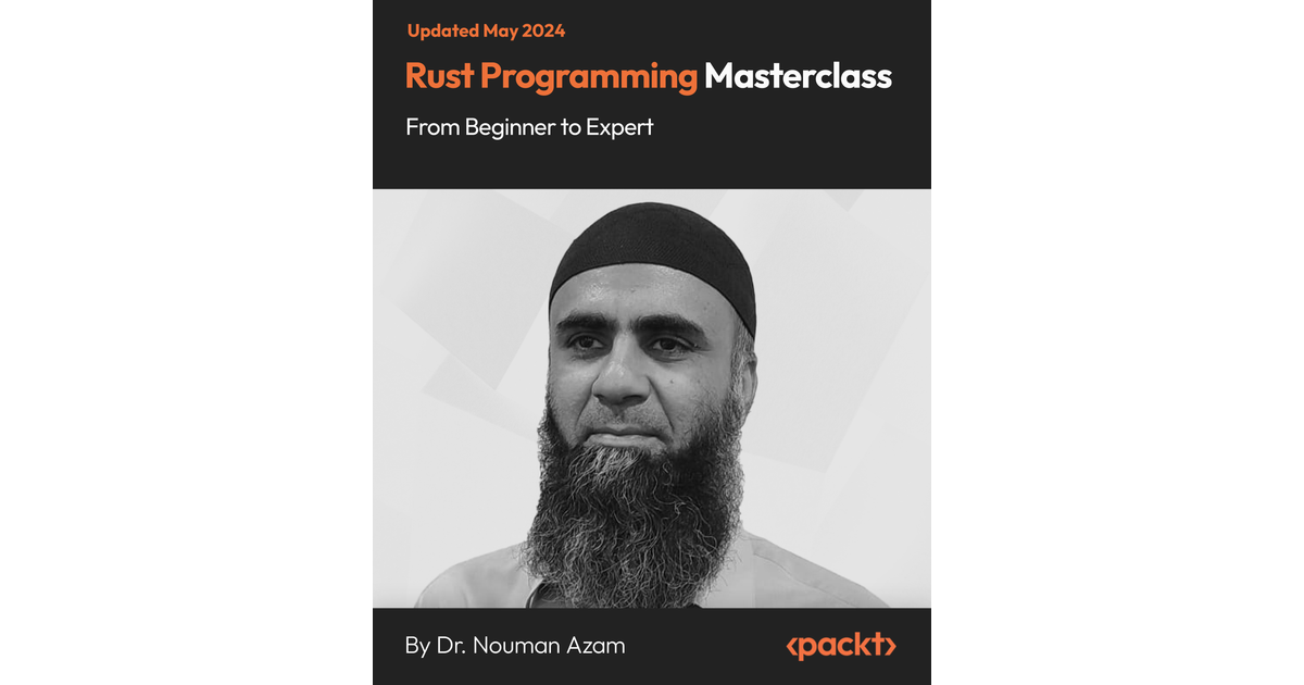 Rust Programming Masterclass From Beginner To Expert[Video]