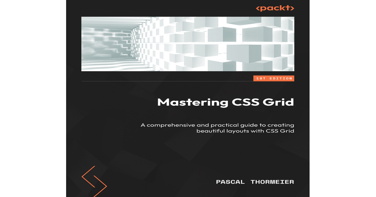 Mastering CSS Grid [Book]