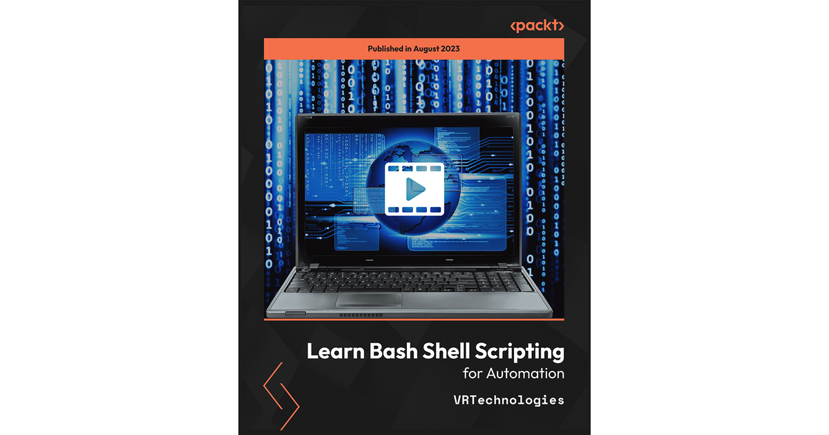 Learn Bash Shell Scripting For Automation[Video]