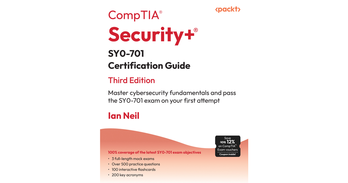 CompTIA Security+ SY0-701 Certification Guide - Third Edition[Book]