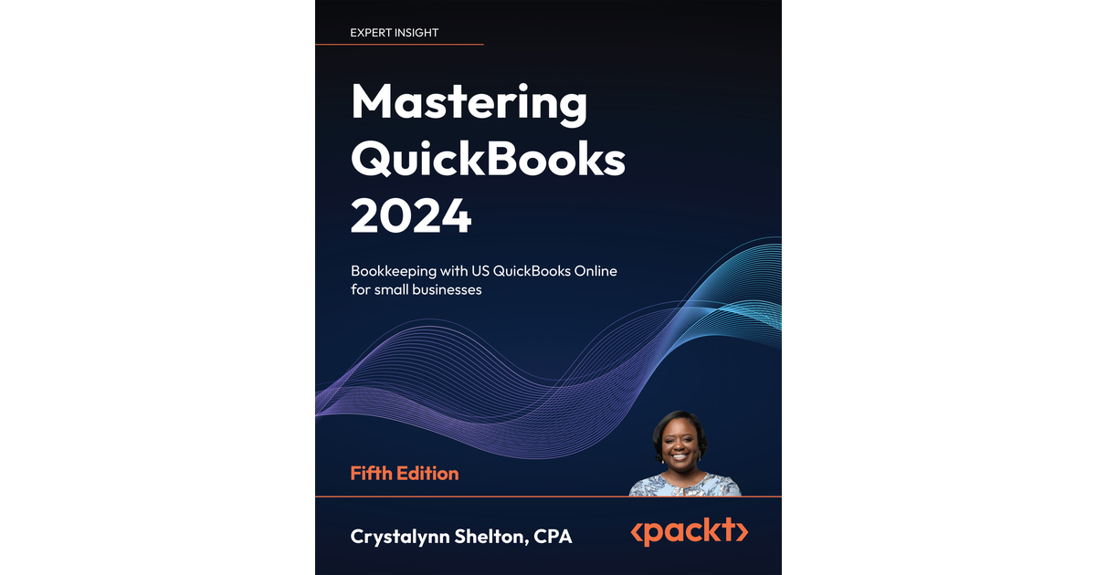 Mastering QuickBooks 2024 Fifth Edition [Book]