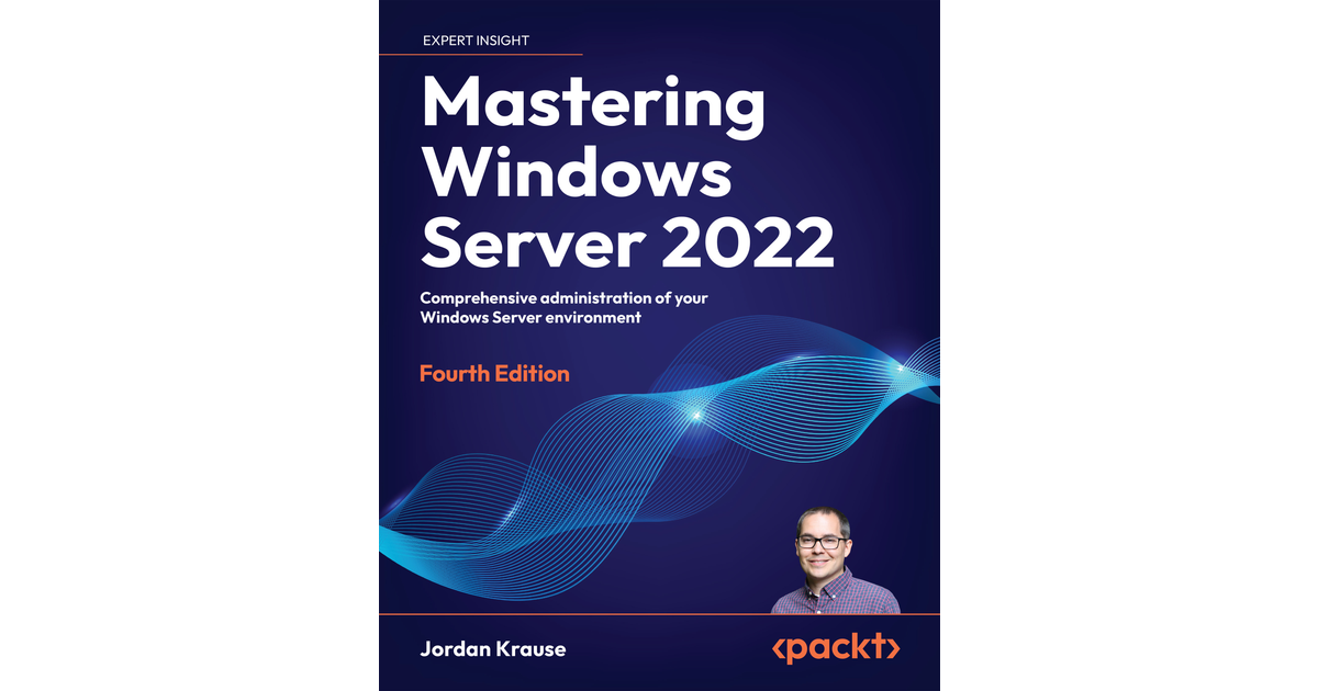 Mastering Windows Server 2022 [Book]