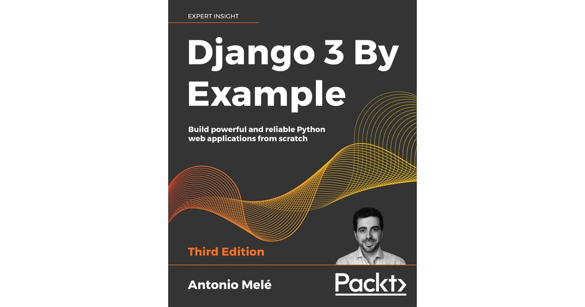 Django 3 By Example - Third Edition[Book]