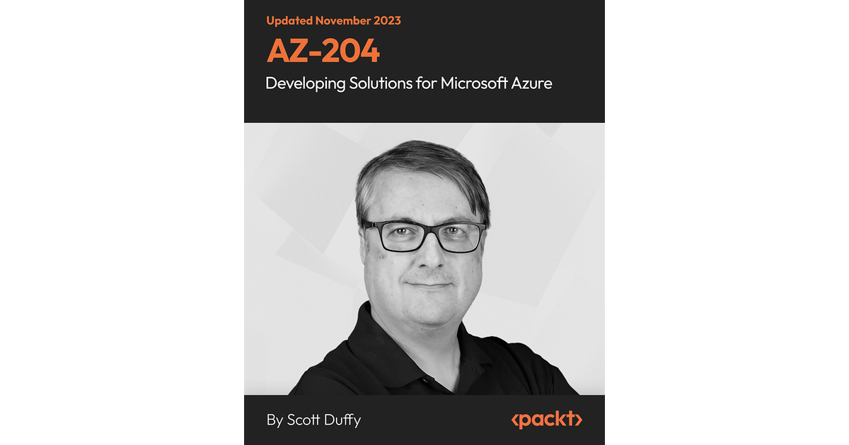 AZ-204 Developing Solutions For Microsoft Azure[Video]