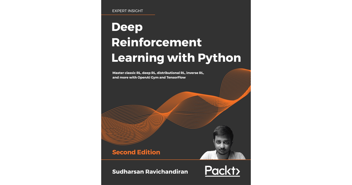 Deep Reinforcement Learning with Python - Second Edition [Book]