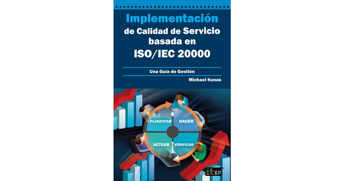 Implementación De Calidad De Servicio Basado En Isoiec 20000 Guía De Gestión Book 7610