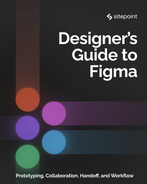 The Designer’s Guide To Figma [Book]