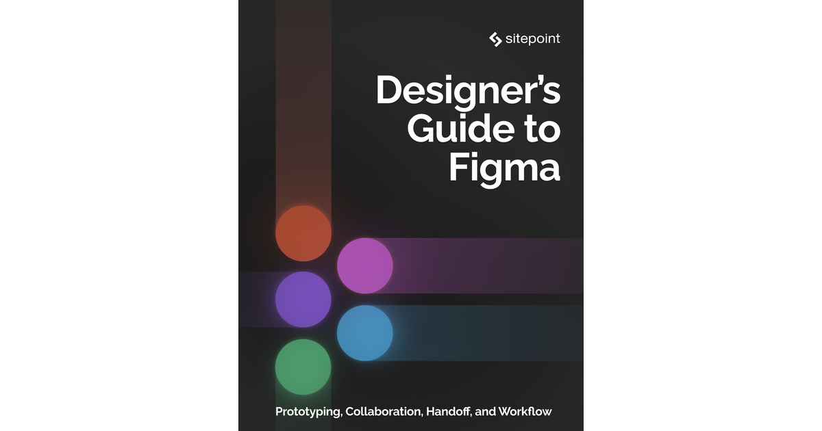 The Designer’s Guide To Figma[Book]