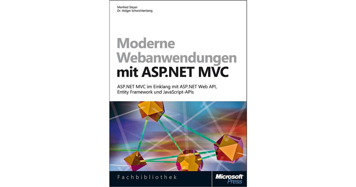 Moderne Webanwendungen Mit ASP.NET MVC - ASP.NET MVC Im Einklang Mit ...